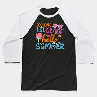 so-long-1st-grade-hello-summer Baseball T-Shirt